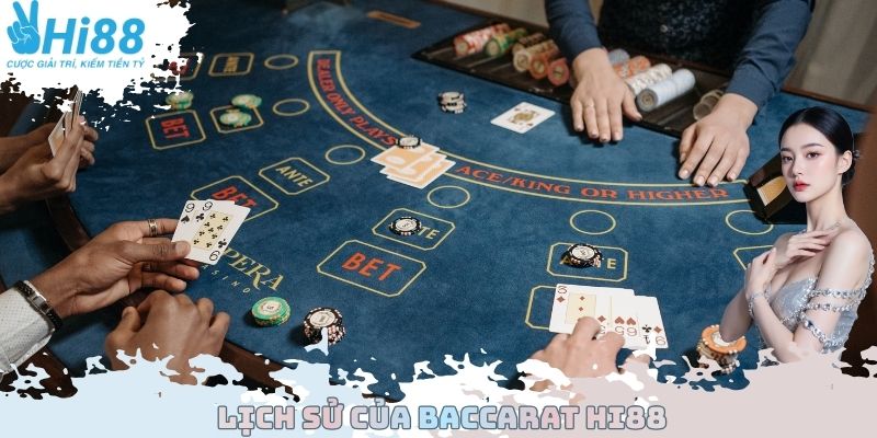 Lịch sử của Baccarat Hi88