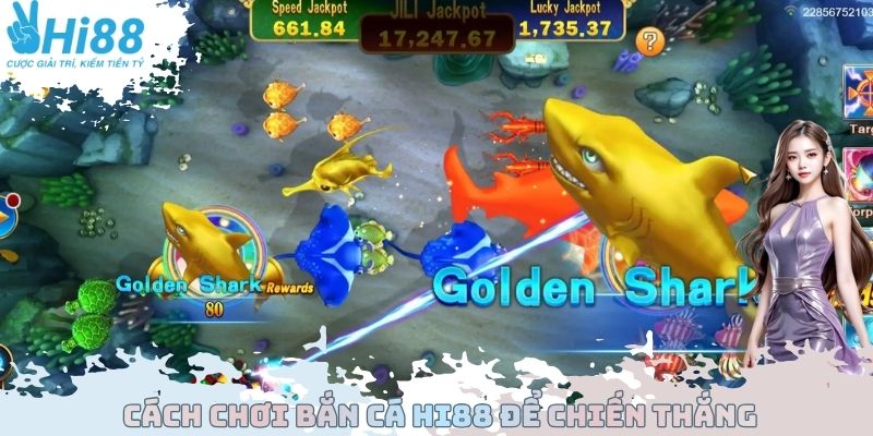 Cách chơi bắn cá Hi88 để chiến thắng